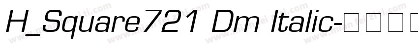 H_Square721 Dm Italic字体转换